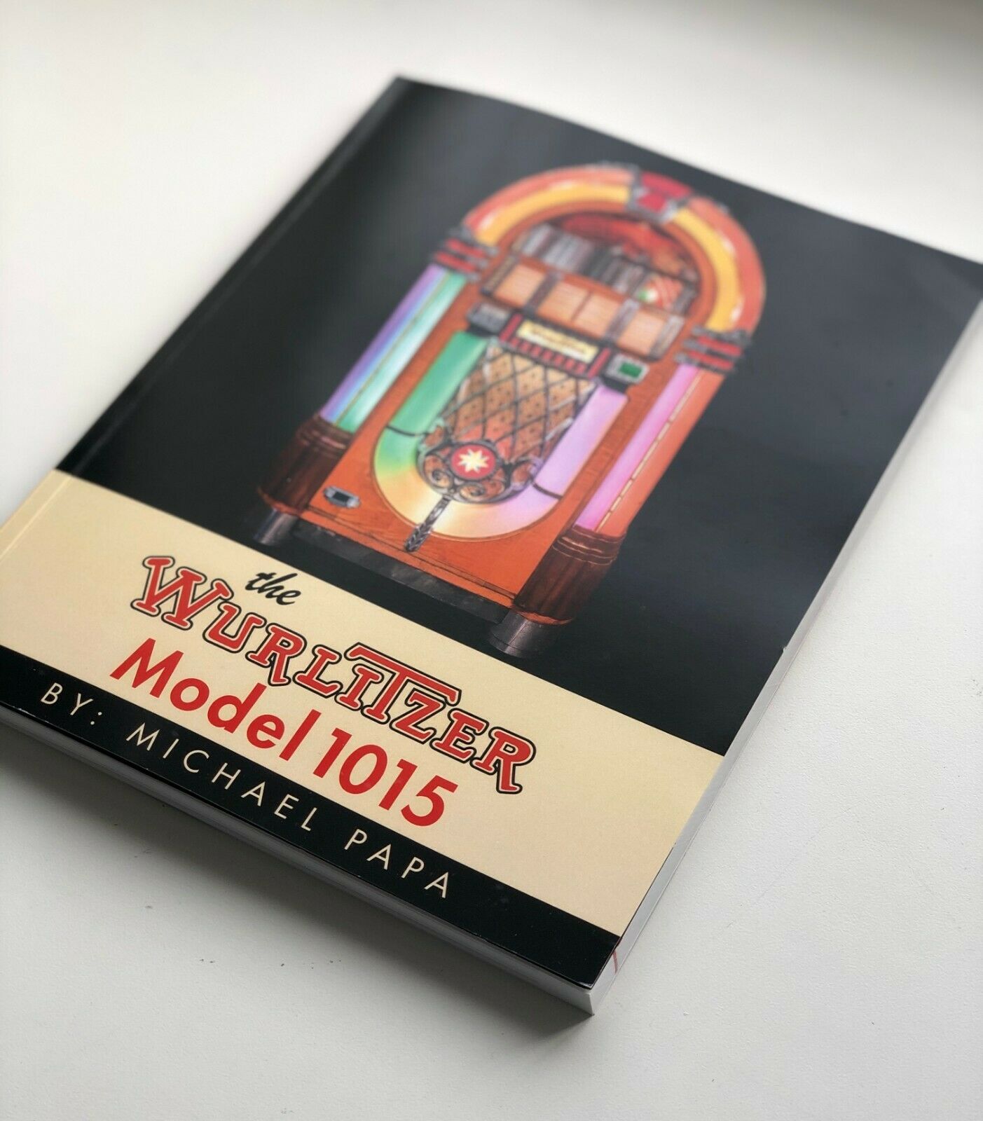 thumbnail image 2 of The Wurlitzer Model 1015 Softcover Book By Michael Papa - Second Edition Jukebox History 2 of 6
